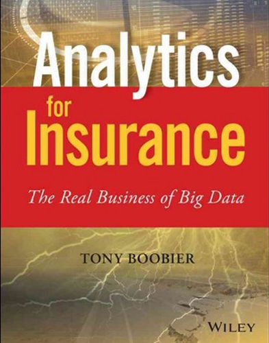 Analytics for insurance: the real business of big data