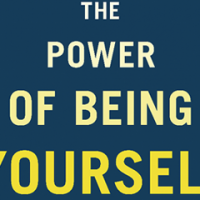The Power of Being Yourself