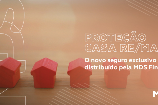 Proteção Casa RE/MAX: o novo seguro exclusivo distribuído pela MDS Finance